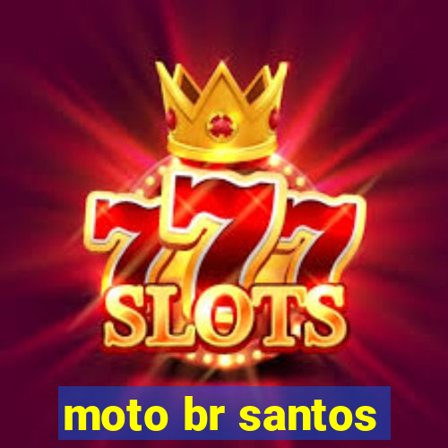 moto br santos