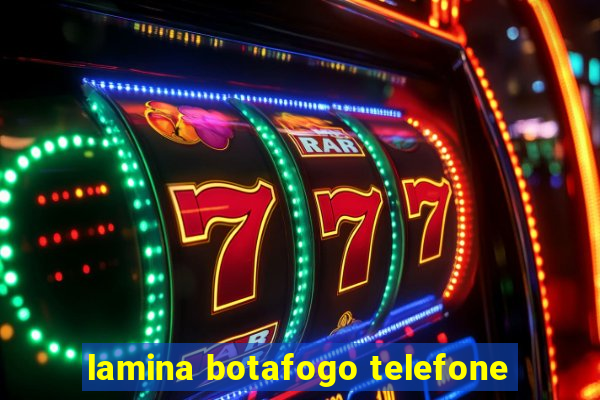 lamina botafogo telefone