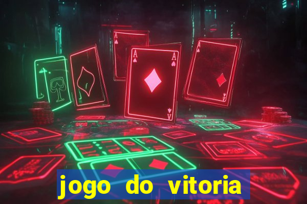 jogo do vitoria onde assistir