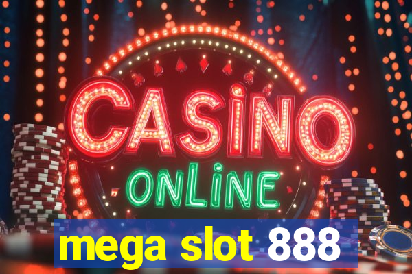 mega slot 888