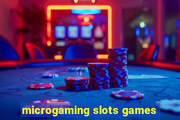 microgaming slots games