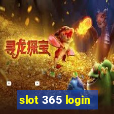 slot 365 login