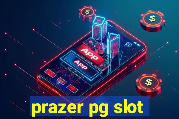 prazer pg slot