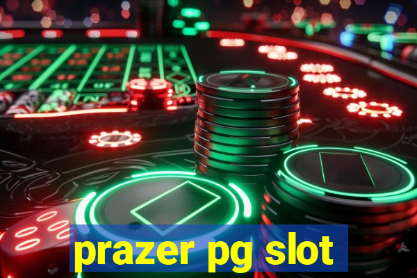 prazer pg slot