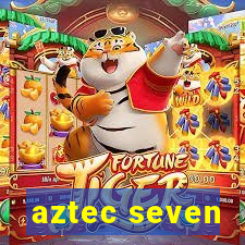 aztec seven