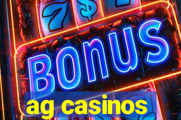 ag casinos