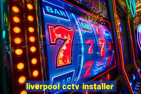 liverpool cctv installer