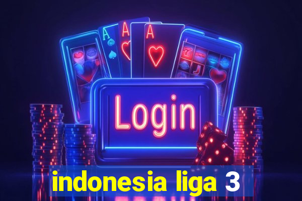 indonesia liga 3