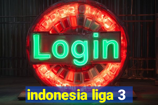 indonesia liga 3