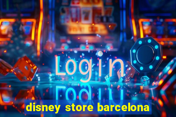 disney store barcelona