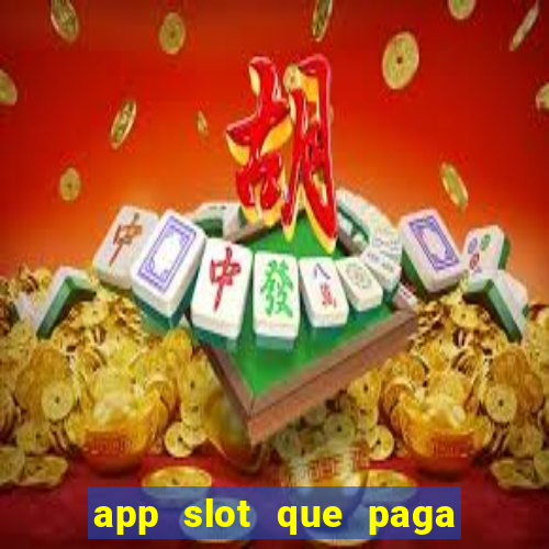 app slot que paga de verdade