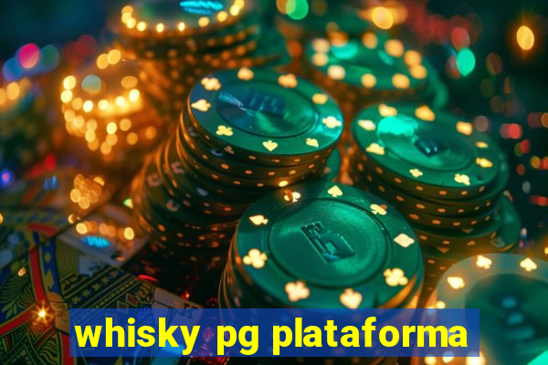 whisky pg plataforma