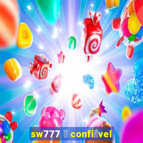 sw777 茅 confi谩vel