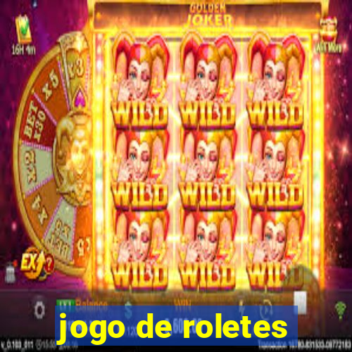 jogo de roletes