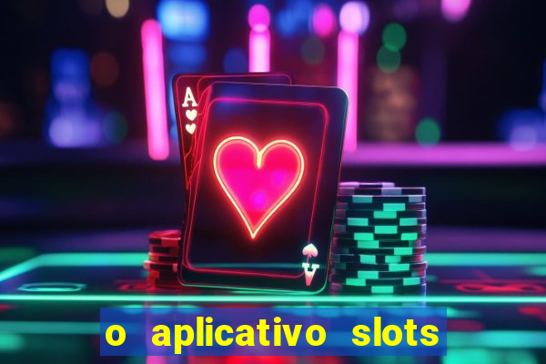 o aplicativo slots for bingo paga mesmo