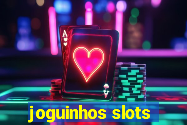 joguinhos slots