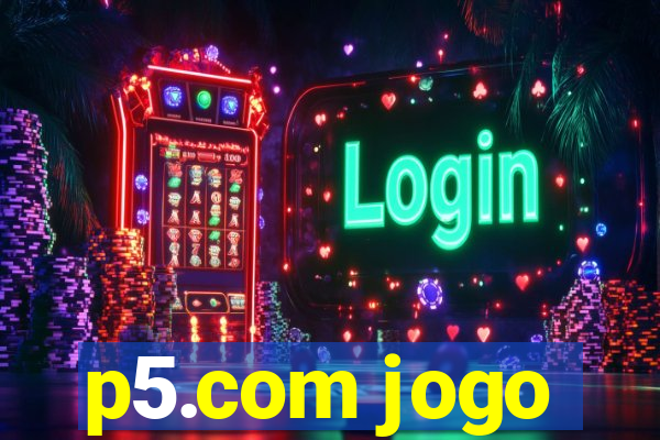 p5.com jogo