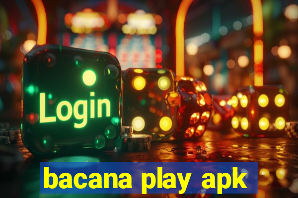 bacana play apk