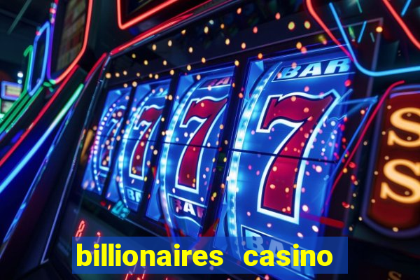 billionaires casino free chips