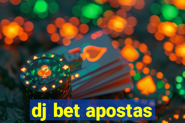 dj bet apostas