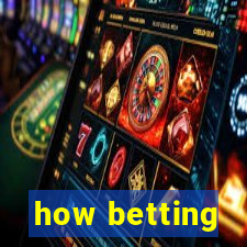 how betting