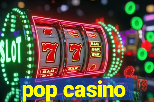 pop casino