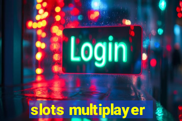 slots multiplayer