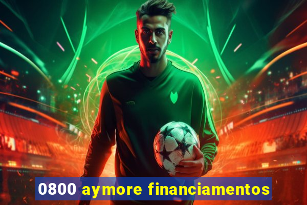 0800 aymore financiamentos