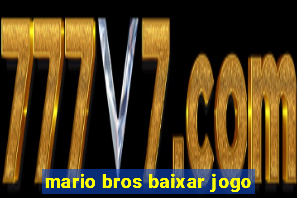 mario bros baixar jogo