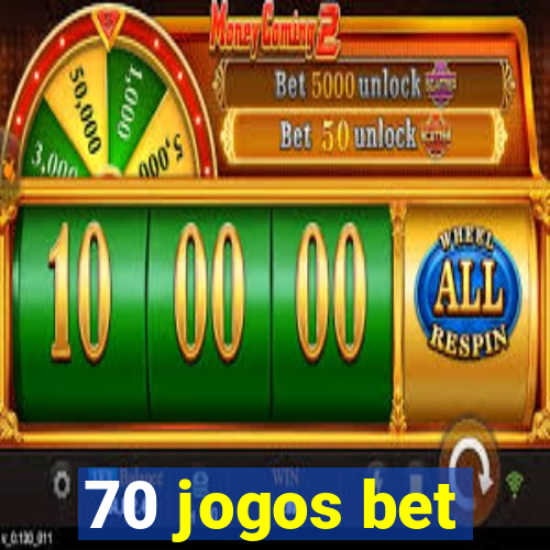 70 jogos bet