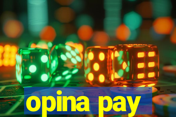 opina pay