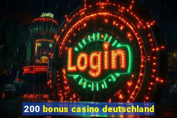 200 bonus casino deutschland