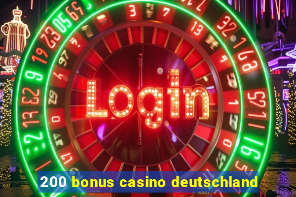 200 bonus casino deutschland