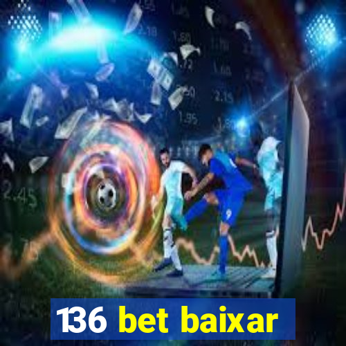 136 bet baixar