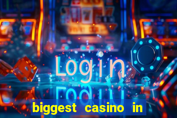 biggest casino in the united states