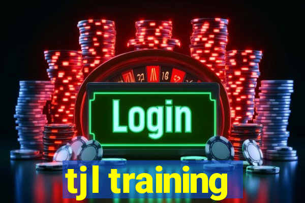 tjl training