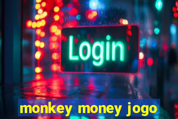 monkey money jogo