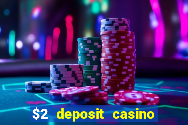 $2 deposit casino nz free spins