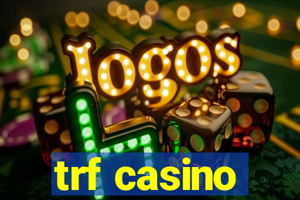 trf casino