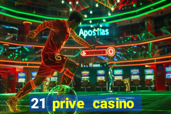 21 prive casino sister sites