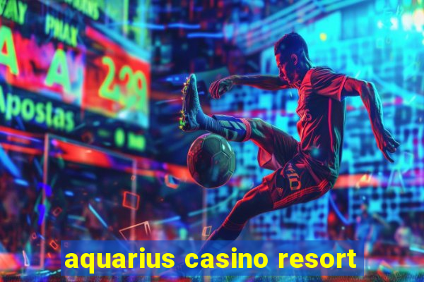 aquarius casino resort