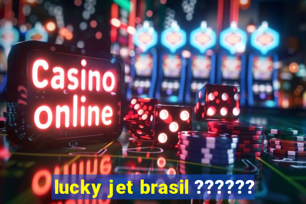 lucky jet brasil ??????