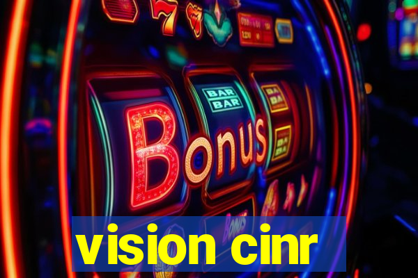 vision cinr