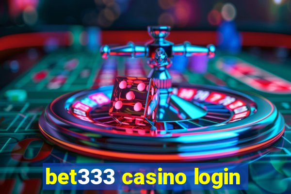 bet333 casino login