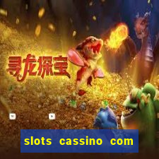 slots cassino com bonus de cadastro