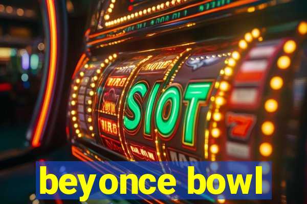 beyonce bowl