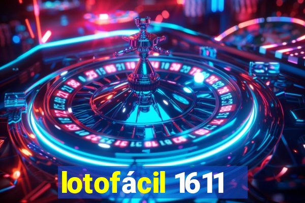 lotofácil 1611