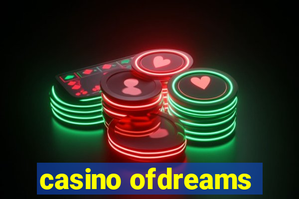 casino ofdreams