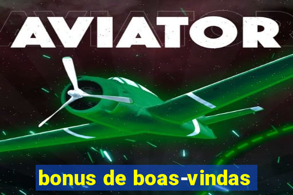 bonus de boas-vindas