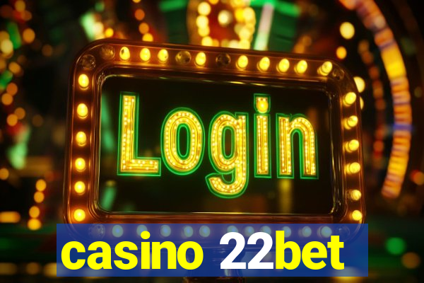 casino 22bet